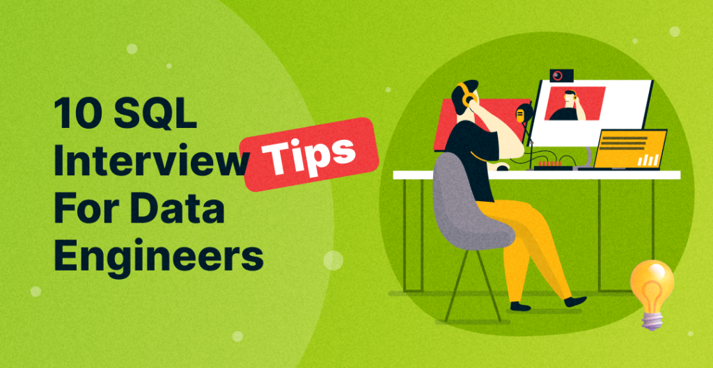 10 SQL Interview Tips For Data Engineers