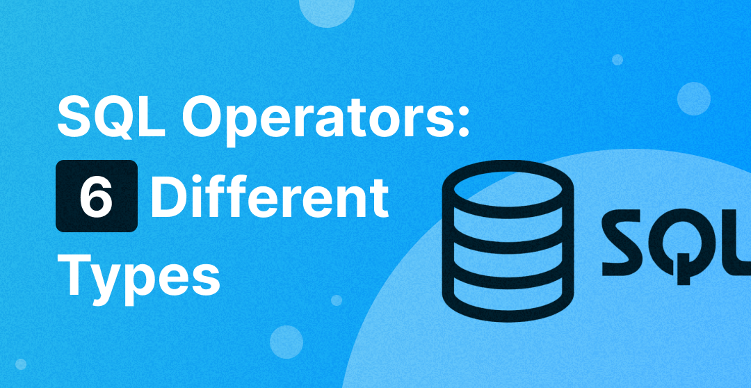 Sql Operators 6 Different Types And Code Examples