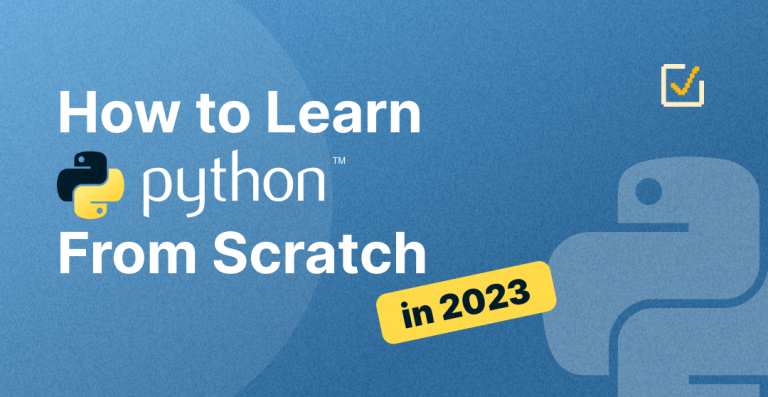 How To Learn Python From Scratch In 2023