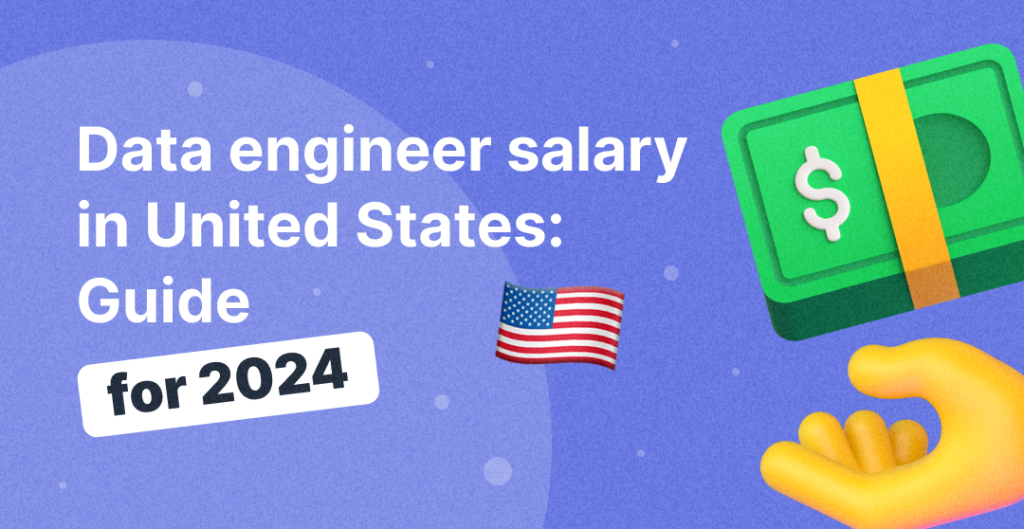 Data Engineer Salary In United States Guide For 2024   Data Engineer Salary 1024x529 