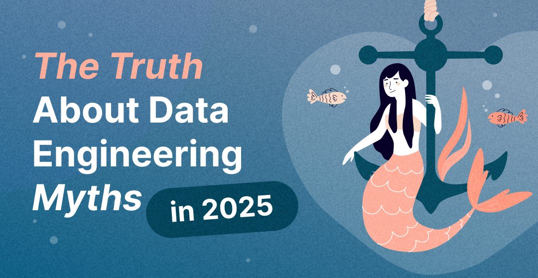 Truth About Data Engineering Myths