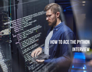 How to Ace the Python Interview: A Step-by-Step Guide for Data Engineers