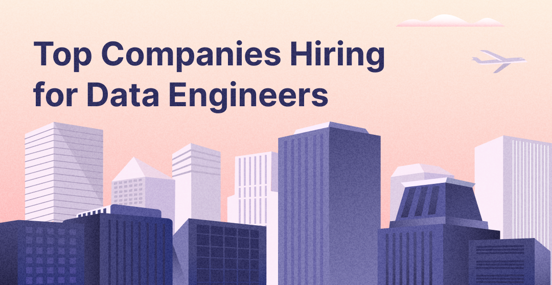 Top Companies Hiring for Data Engineers