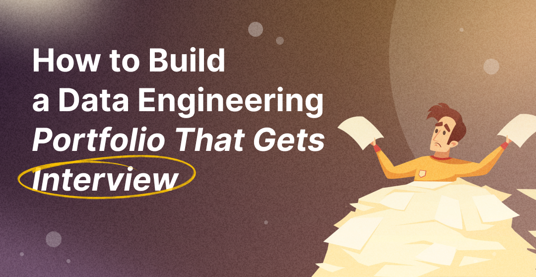 How to Build a Data Engineering Portfolio That Gets Interviews: 5 Project Types Recruiters Understand