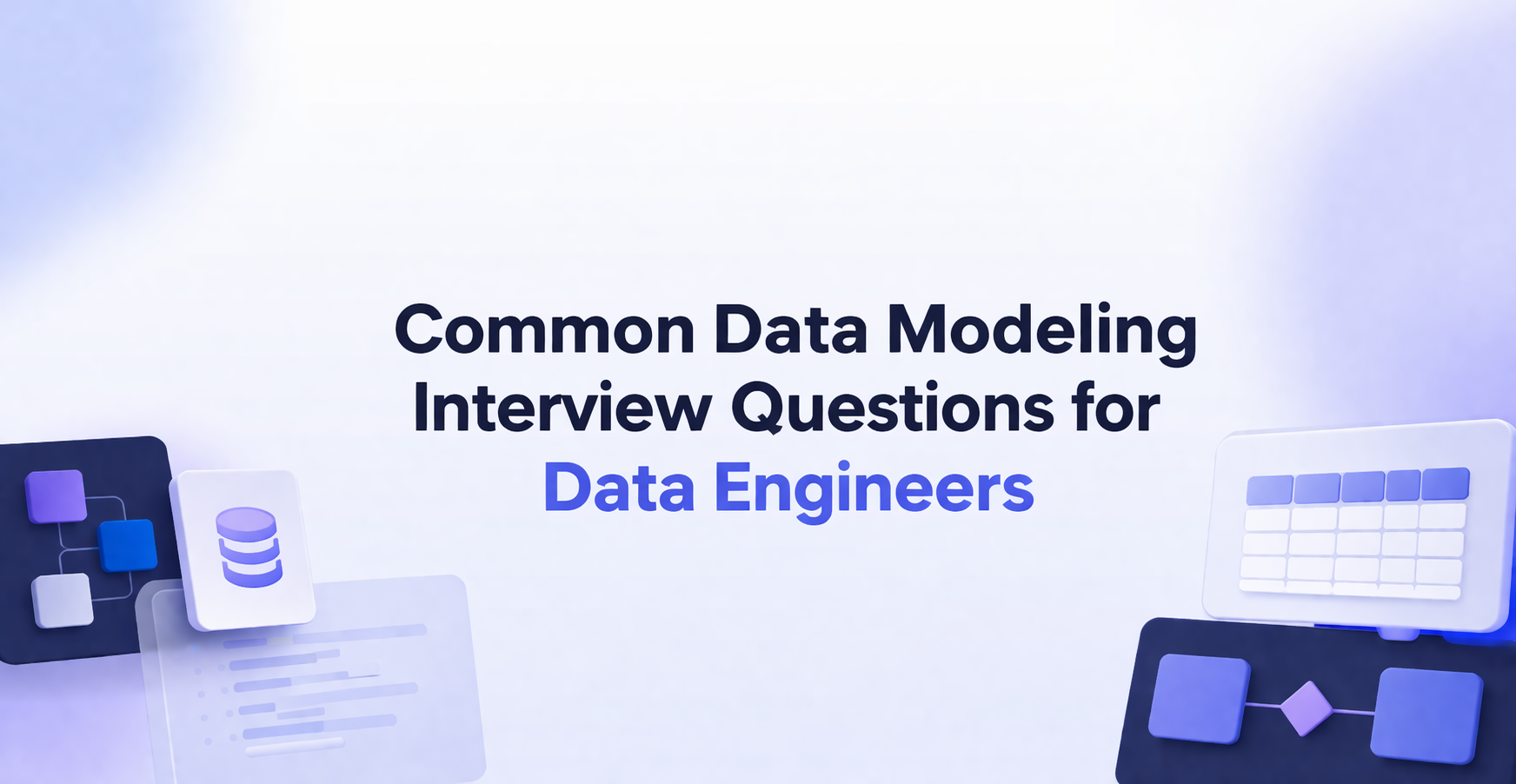 Common Data Modeling Interview Questions for Data Engineers