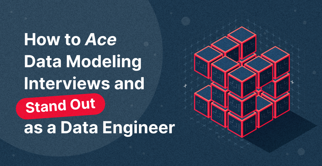 How to Ace Data Modeling Interviews