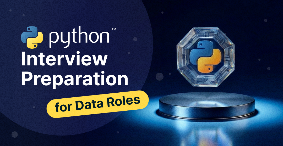 Python Interview Preparation for Data Roles