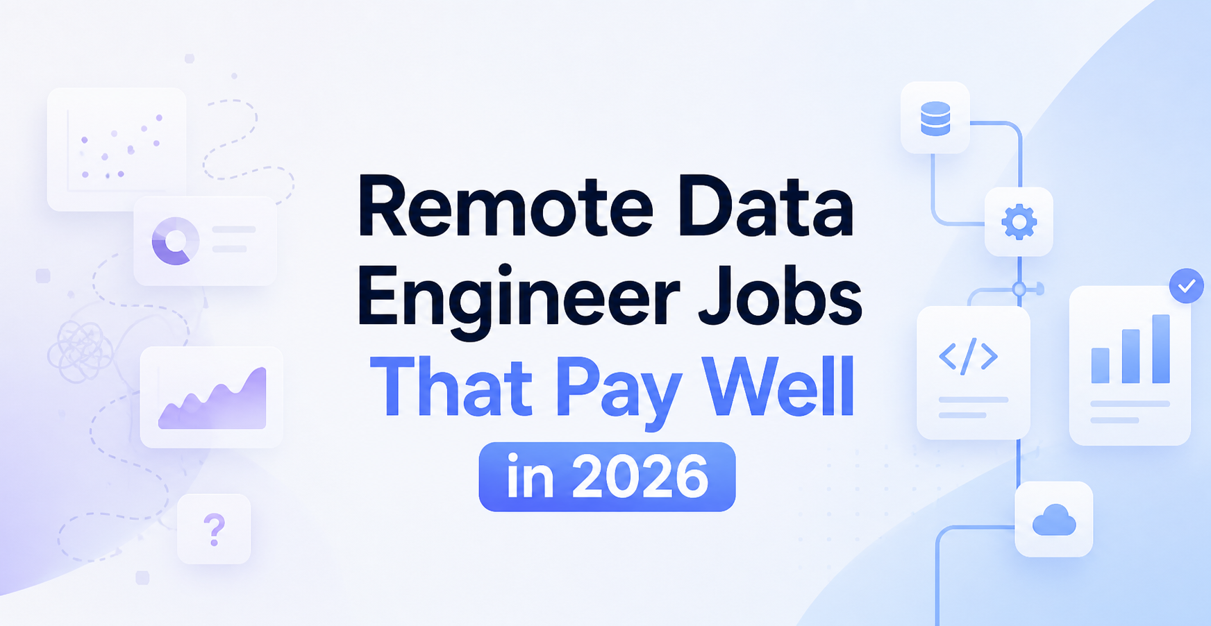 Data Engineer Remote Jobs That Pay Well in 2026