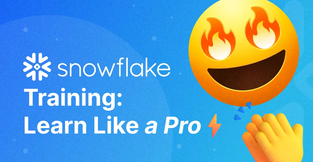 Snowflake Training: Learn Like a Pro