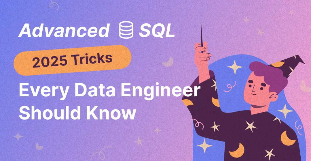 Ready to level up your SQL? See the top advanced tips for 2025 every data engineer should know, explained in plain language with hands-on advice.