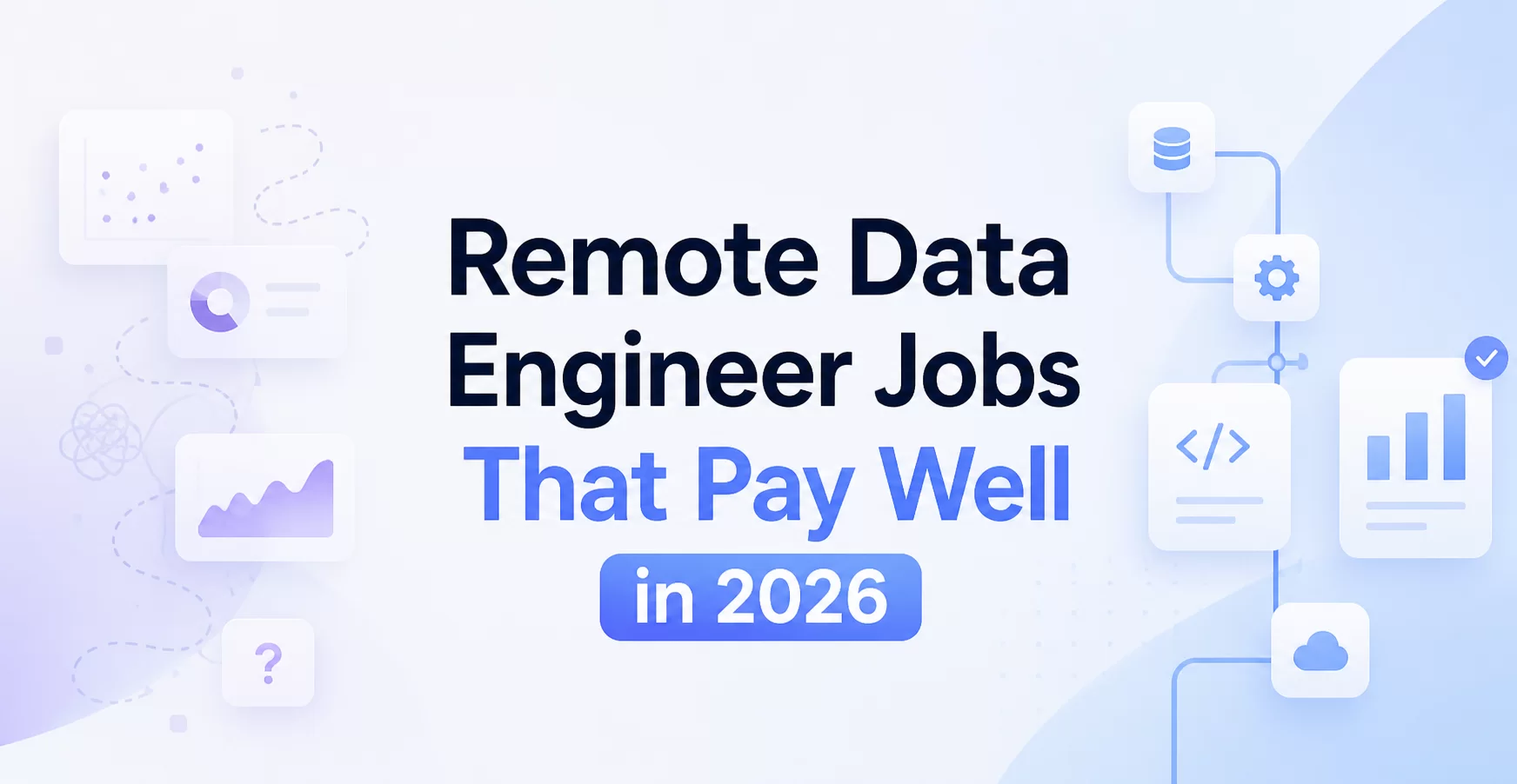 Data Engineer Remote Jobs That Pay Well in 2026