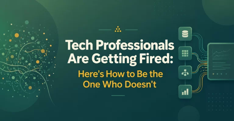 Tech Professionals Are Getting Fired: Here's How to Be the One Who Doesn't